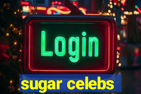 sugar celebs