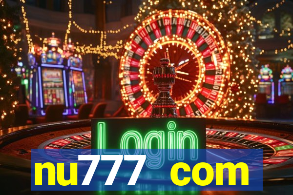 nu777 com plataforma de jogos