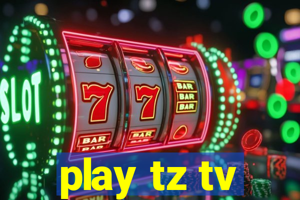 play tz tv