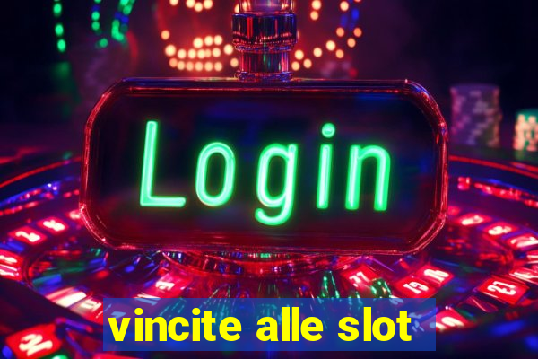 vincite alle slot