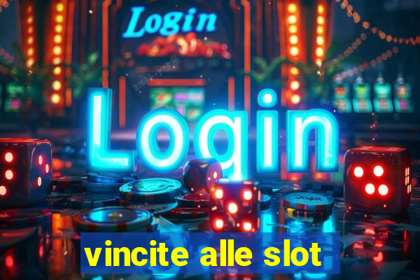 vincite alle slot