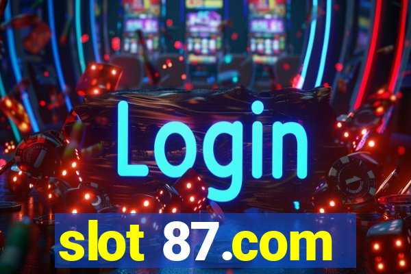 slot 87.com