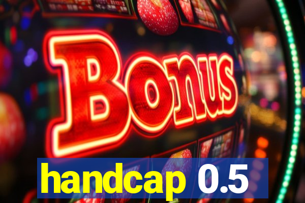 handcap 0.5