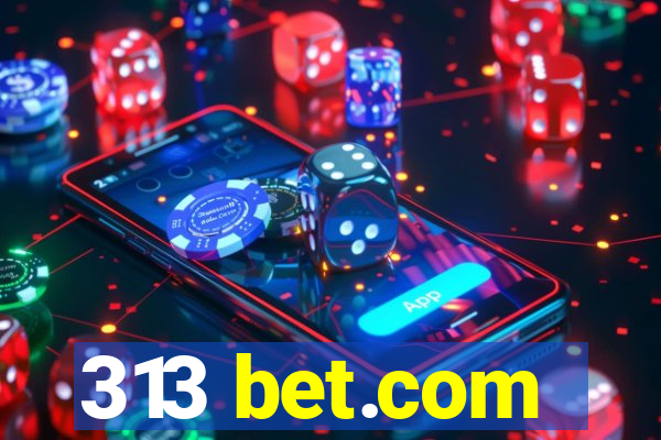 313 bet.com