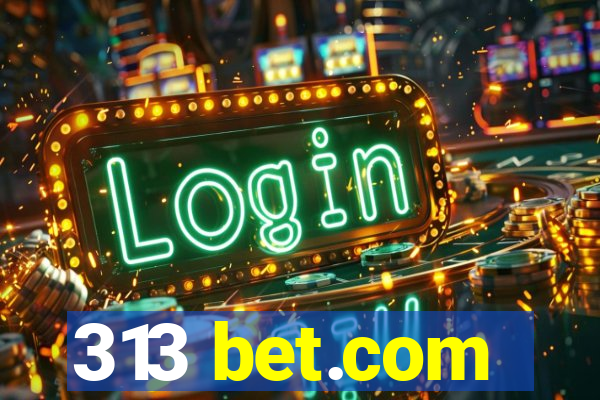 313 bet.com