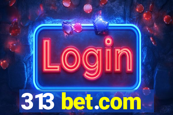 313 bet.com