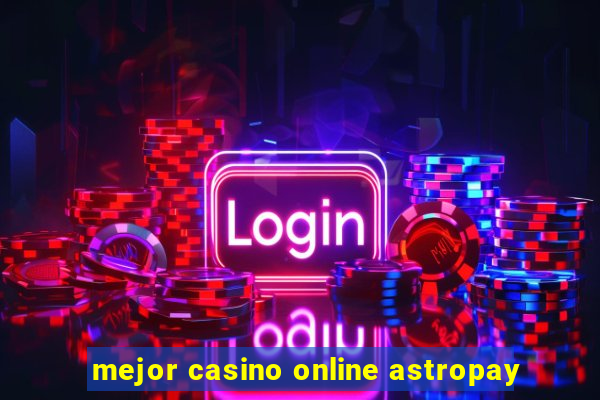 mejor casino online astropay