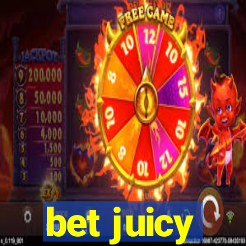 bet juicy