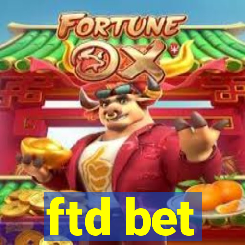 ftd bet