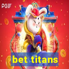 bet titans