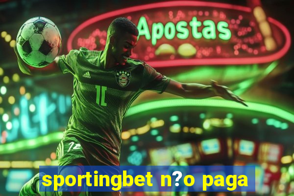 sportingbet n?o paga