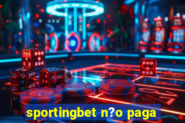 sportingbet n?o paga