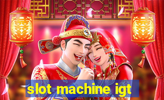 slot machine igt