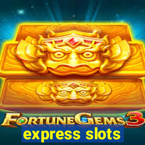 express slots