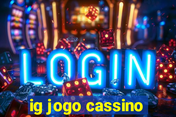 ig jogo cassino