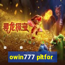 owin777 pltfor