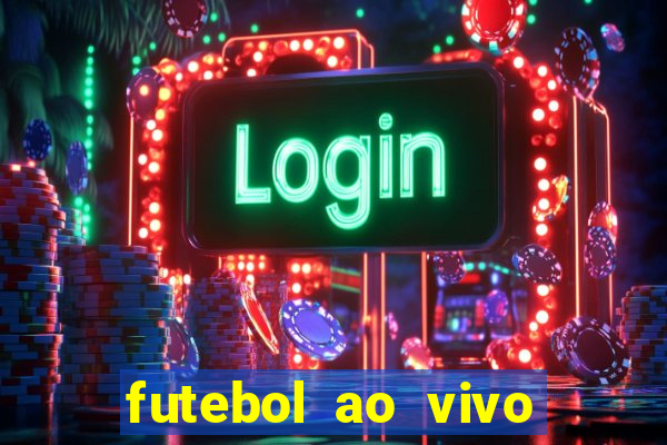 futebol ao vivo multi canais