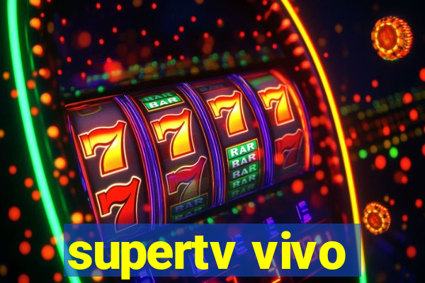 supertv vivo