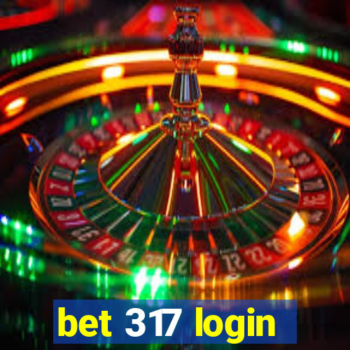 bet 317 login