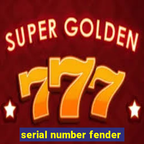 serial number fender