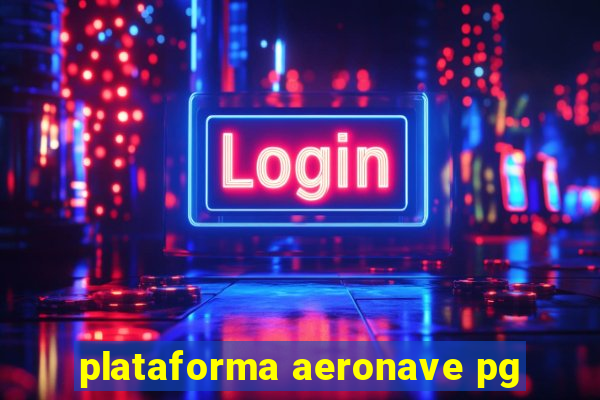 plataforma aeronave pg