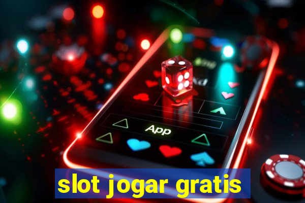 slot jogar gratis