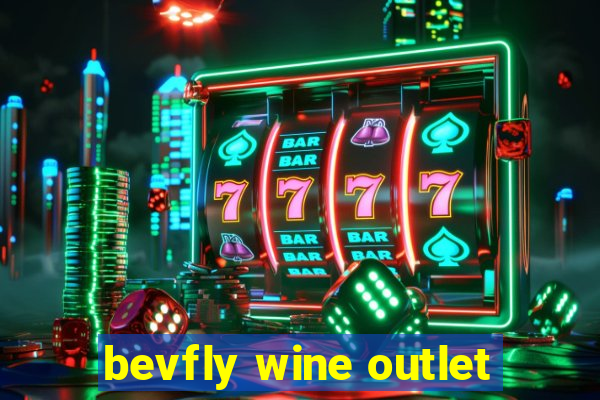 bevfly wine outlet