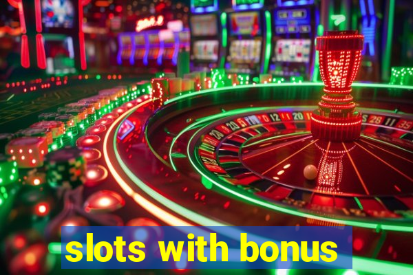 slots with bonus