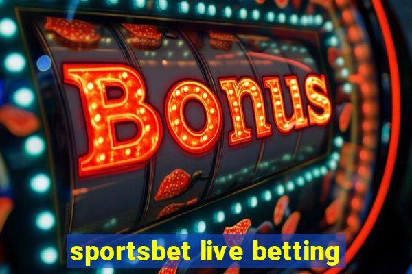 sportsbet live betting