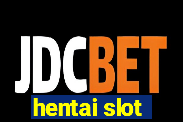 hentai slot