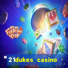 21dukes casino instant play