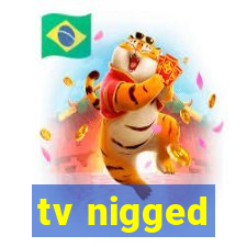 tv nigged