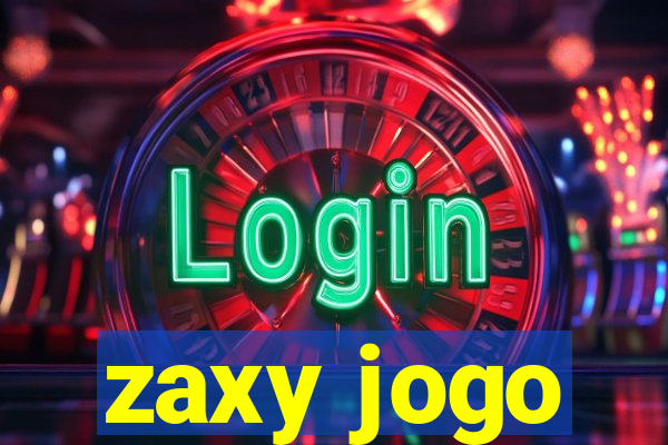 zaxy jogo