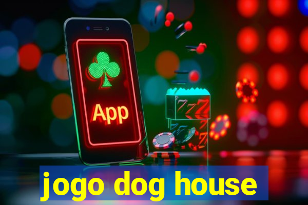 jogo dog house