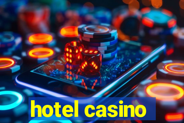 hotel casino