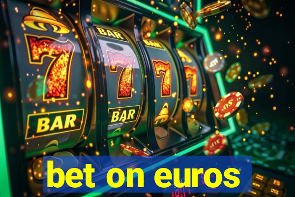 bet on euros