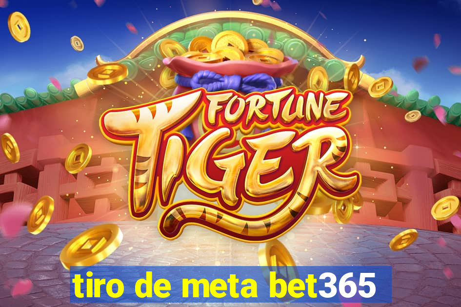 tiro de meta bet365