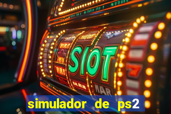 simulador de ps2 para pc