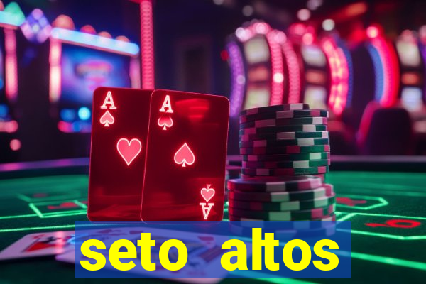 seto altos parametros significado