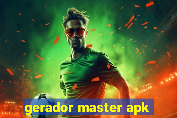 gerador master apk