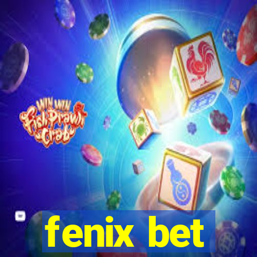 fenix bet