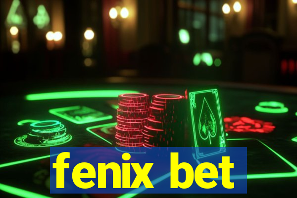 fenix bet