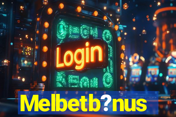 Melbetb?nus