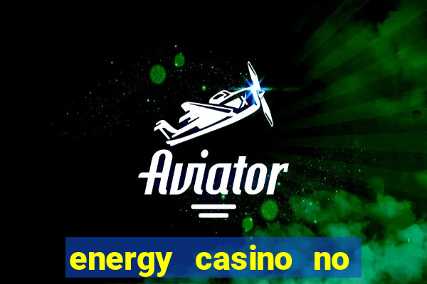 energy casino no deposit bonus