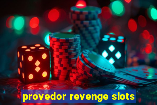 provedor revenge slots