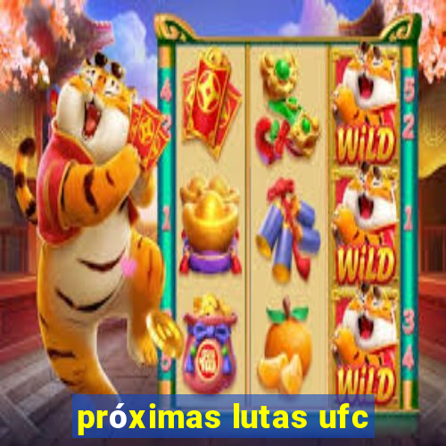 próximas lutas ufc