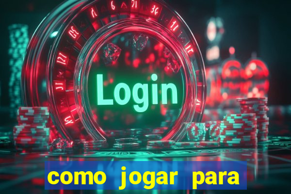 como jogar para ganhar no tigrinho