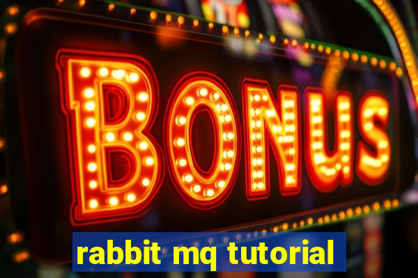 rabbit mq tutorial