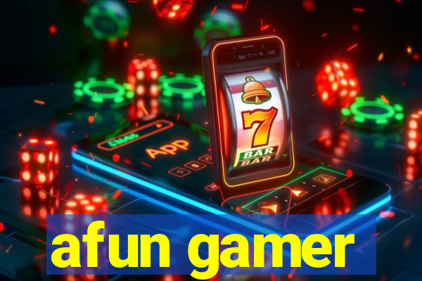 afun gamer