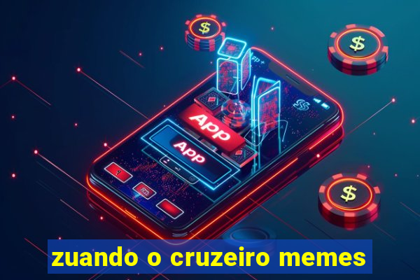 zuando o cruzeiro memes